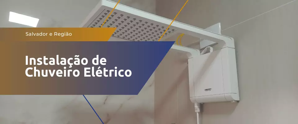 eletricista instalador de chuveiro eletrico em salvador
